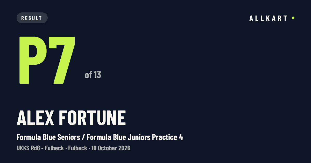 Alex Fortune: P7 of 13 in Formula Blue Seniors / Formula Blue Juniors Practice 4 at Fulbeck