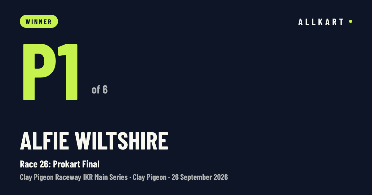Alfie Wiltshire: P1 of 6 in Race 26: Prokart Final at Clay Pigeon