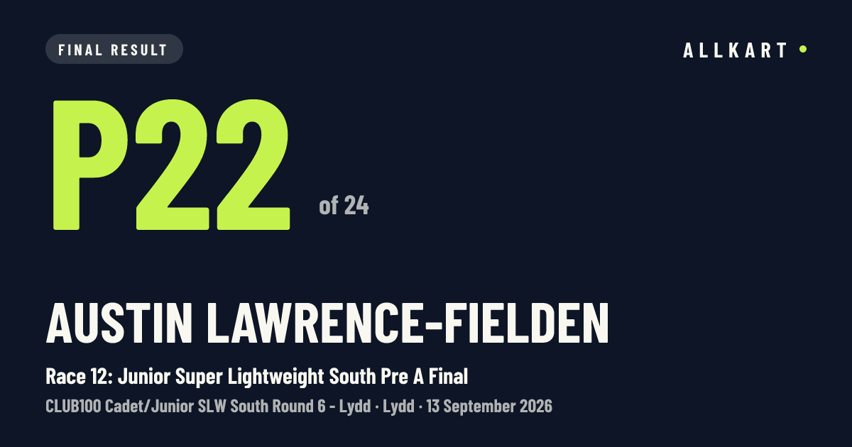 Austin Lawrence-Fielden: P22 of 24 in Race 12: Junior Super Lightweight South Pre A Final at Lydd