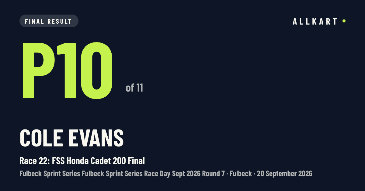 Cole Evans: P10 of 11 in Race 22: FSS Honda Cadet 200 Final at Fulbeck