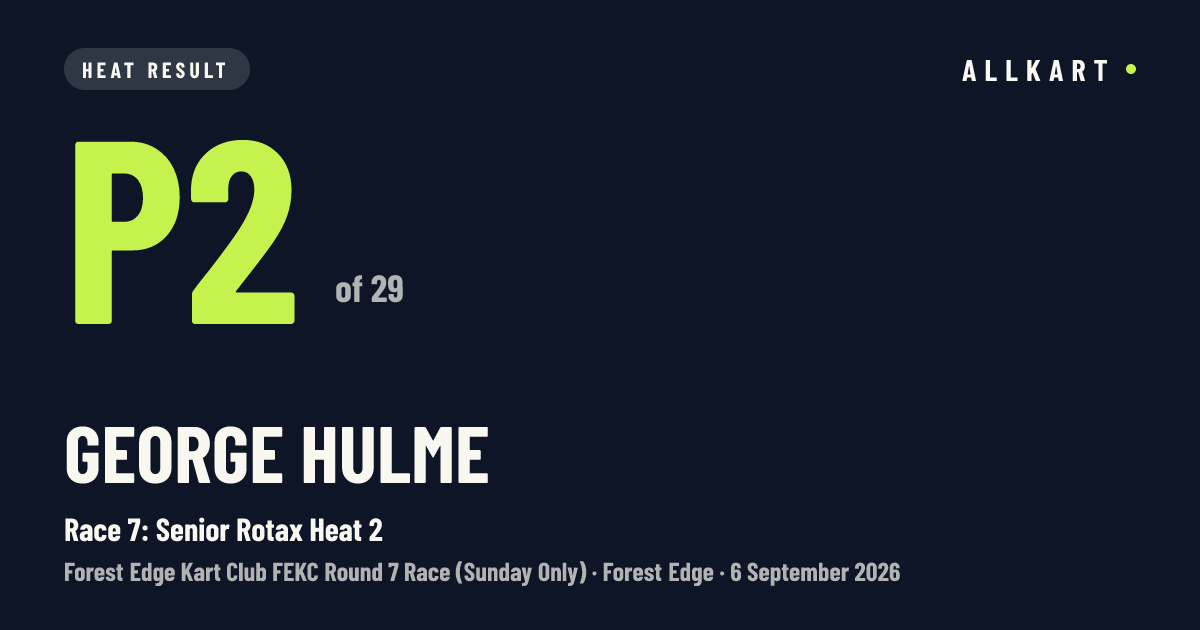 George Hulme: P2 of 29 in Race 7: Senior Rotax Heat 2 at Forest Edge
