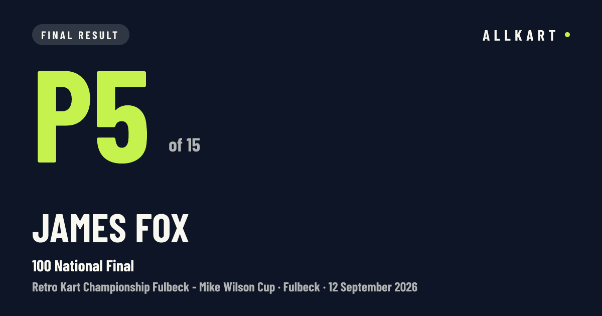James Fox: P5 of 15 in 100 National Final at Fulbeck