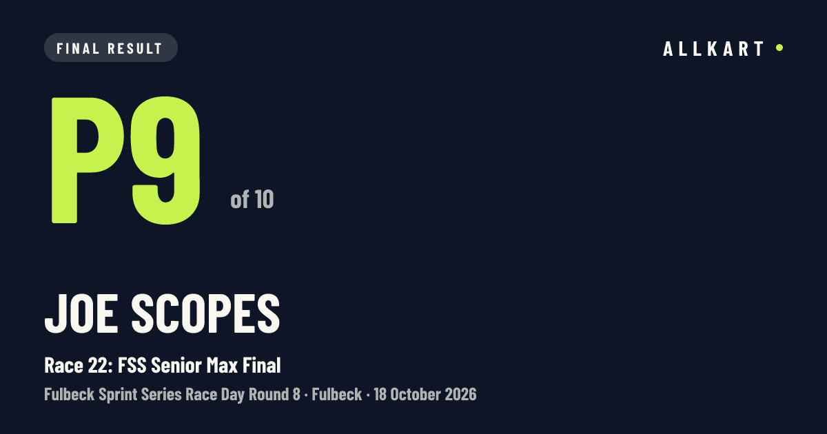 Joe Scopes: P9 of 10 in Race 22: FSS Senior Max Final at Fulbeck