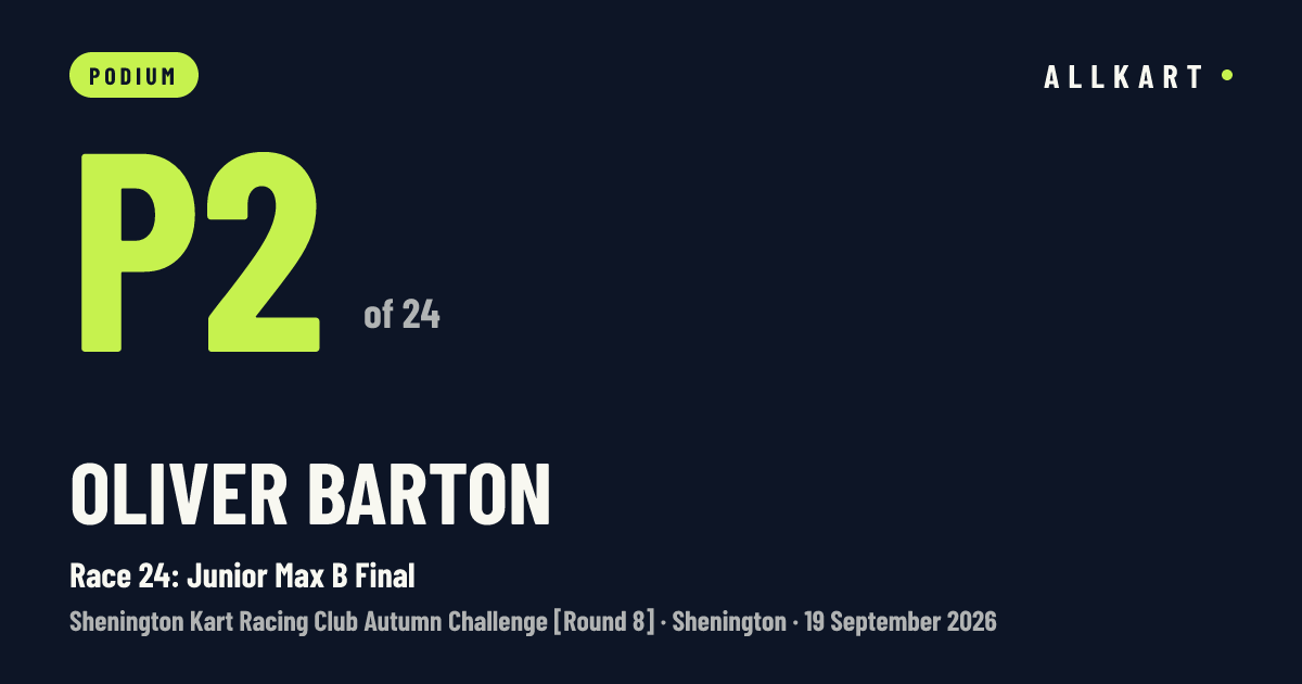 Oliver BARTON: P2 of 24 in Race 24: Junior Max B Final at Shenington