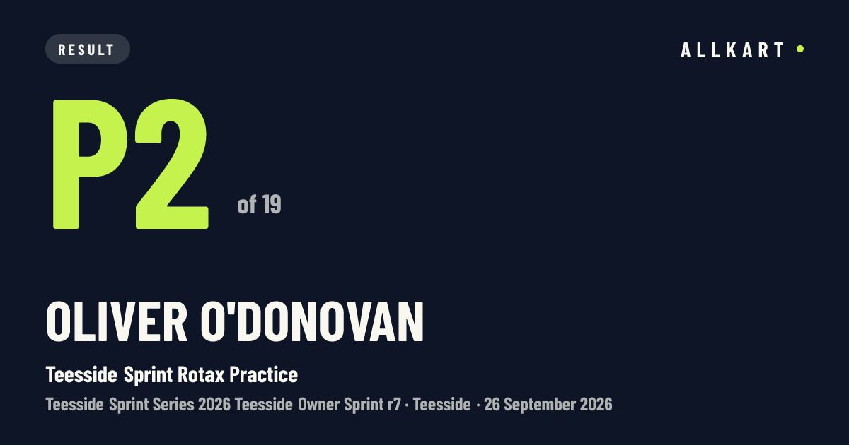 Oliver O'Donovan: P2 of 19 in Teesside Sprint Rotax Practice at Teesside