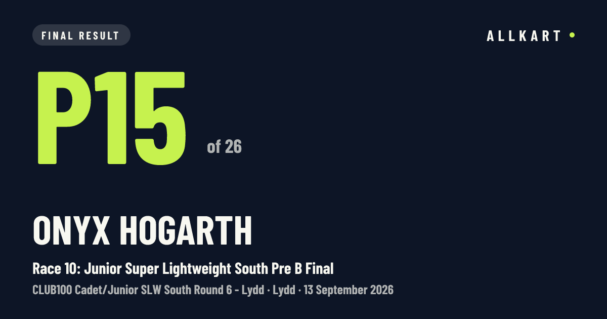 Onyx Hogarth: P15 of 26 in Race 10: Junior Super Lightweight South Pre B Final at Lydd