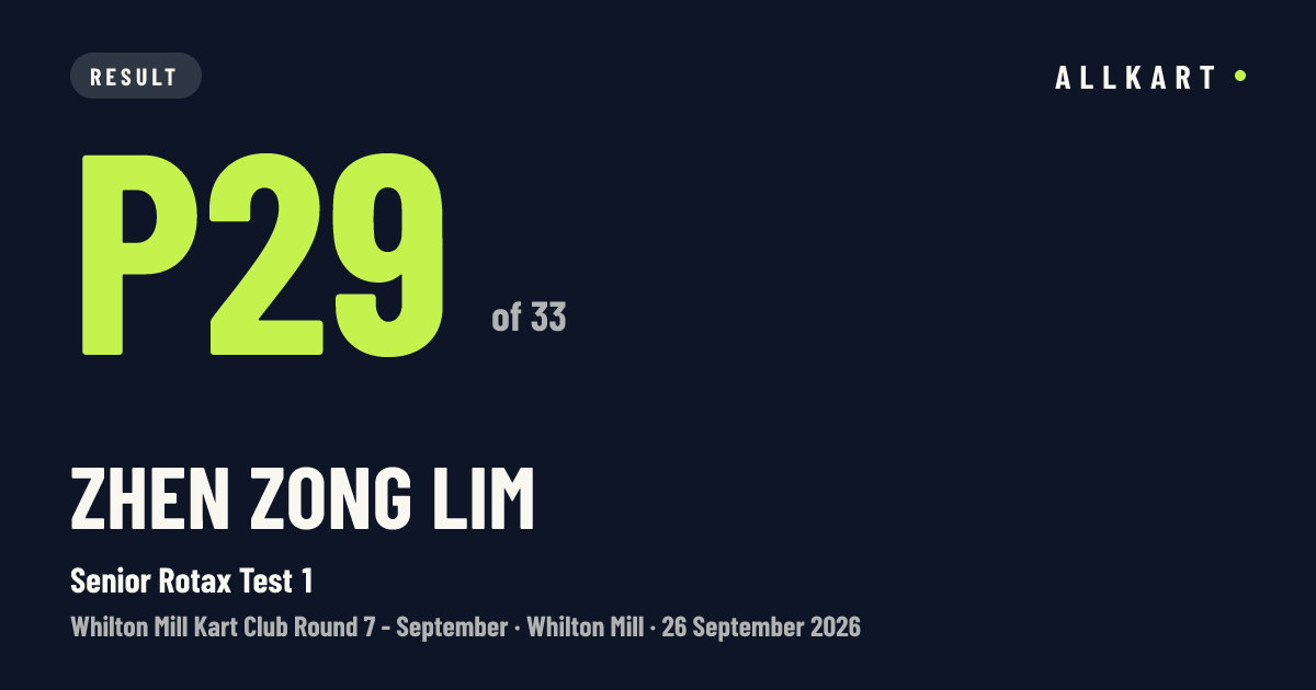 Zhen zong LIM: P29 of 33 in Senior Rotax Test 1 at Whilton Mill